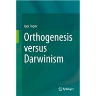 Orthogenesis Versus Darwinism