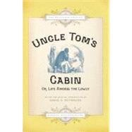 Uncle Tom's Cabin Or Life Among the Lowly