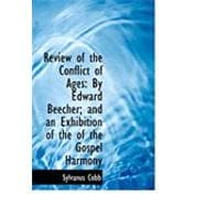 Review of the Conflict of Ages : By Edward Beecher; and an Exhibition of the of the Gospel Harmony