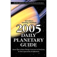 Daily Planetary Guide 2005 Calendar: Cal 05 Daily Planetary Guide