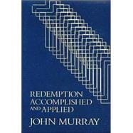 Redemption Accomplished and Applied