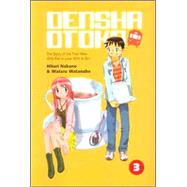 Densha Otoko : The Story of the Train Man Who Fell in Love with a Girl