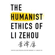 The Humanist Ethics of Li Zehou