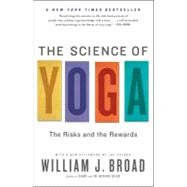 The Science of Yoga The Risks and the Rewards