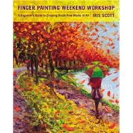 Finger Painting Weekend Workshop A Beginner's Guide to Creating Brush-Free Works of Art