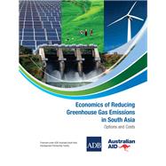 Economics of Reducing Greenhouse Gas Emissions in South Asia: Options and Costs