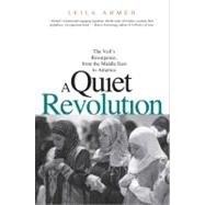 A Quiet Revolution The Veil's Resurgence, from the Middle East to America