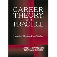 Career Theory and Practice : Learning Through Case Studies
