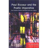 Paul Ricoeur and the Poetic Imperative