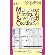 Maintenance Planning, Scheduling and Coordination