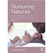 Nurturing Natures: Attachment and Children's Emotional, Sociocultural and Brain Development,9781138101432