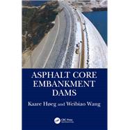 Asphalt Core Embankment Dams