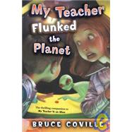 My Teacher Flunked the Planet