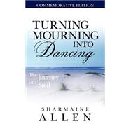 Turning Mourning into Dancing
