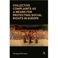 Collective Complaints As a Means for Protecting Social Rights in Europe
