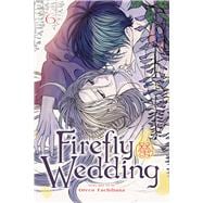 Firefly Wedding, Vol. 6