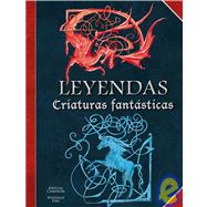 Leyendas. Criaturas fantasticas/ Legends. Fantastic Creatures