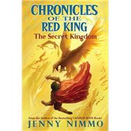 The Secret Kingdom (Chronicles of the Red King #1) THE ENCHANTED MOON CLOAK