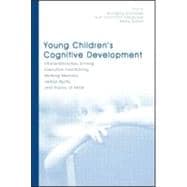 Young Children's Cognitive Development : Interrelationships among Executive Functioning, Working Memory, Verbal Ability, and Theory of Mind