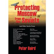 Protecting Moscow From The Soviets