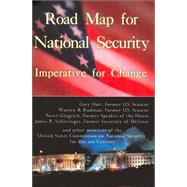 Road Map for National Security : Imperative for Change: the Phase III Report of the U. S. Commission on National Security/21st Century