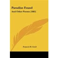 Paradise Found : And Other Poems (1882)