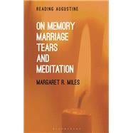 On Memory, Marriage, Tears and Meditation