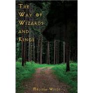 The Way of Wizards and Kings