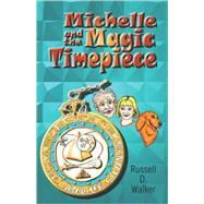 Michelle And the Magic Timepiece
