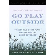 LineStorm Playwrights Present Go Play Outside