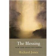 The Blessing: New and Selected Poems