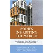 Bodies Inhabiting the World Scandinavian Creation Theology and the Question of Home