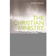 Christian Ministry: A Trainng Manual for Christian Manual