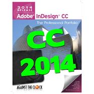 Adobe Indesign CC 2014: The Professional Portfolio Series