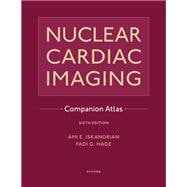 Nuclear Cardiac Imaging Companion Atlas