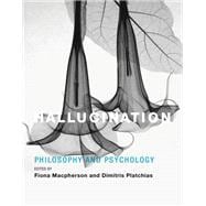 Hallucination Philosophy and Psychology book cover, ISBN 9780262551434