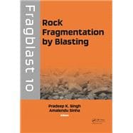Rock Fragmentation by Blasting: Fragblast 10