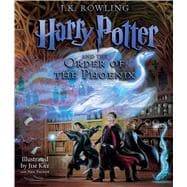 Harry Potter and the Order of the Phoenix: The Illustrated Edition (Harry Potter, Book 5),9780545791434