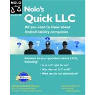 Nolo's Quick LLC : All You Need to Know about Limited Liability Companies