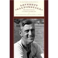 The Autobiography of Leverett Saltonstall Massachusetts Governor, U.S. Senator, and Yankee Icon