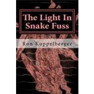 The Light in Snake Fuss