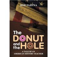 The Donut and the Hole A Tale of an American History Teacher