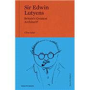 Sir Edwin Lutyens: Britain's Greatest Architect?