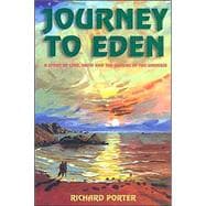 Journey to Eden : A Story of Love, Faith, and the Origins of the Universe