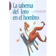La taberna del loro en el hombro/ The parrot's tavern on his shoulder