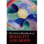 The Oxford Handbook of Modality and Mood