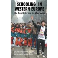 Schooling in Western Europe The New Order and its Adversaries