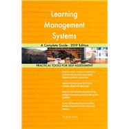 Learning Management Systems A Complete Guide - 2019 Edition