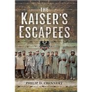 The Kaiser's Escapees