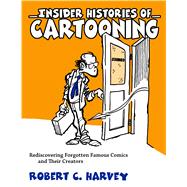 Insider Histories of Cartooning